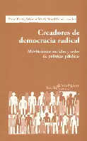 CREADORES DE DEMOCRACIA RADICAL. MOVIMIENTOS SOCIALES Y REDES