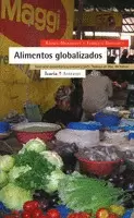 ALIMENTOS GLOBALIZADOS (2ª ED). SOBERANIA ALIMENTARIA Y COMERCIO JUSTO