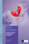 VENUS VENERADA II LITERATURA EROTICA Y MODERNIDAD EN ESPAÑA