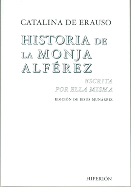 HISTORIA DE LA MONDA ALFÉREZ ESCRITA POR ELLA MISMA
