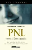 PNL Y EL SENTIDO COMUN, LA SABIDURIA DEL ALMA, UN CAMINO DE TRANSFORMACION