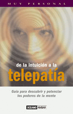 DE LA INTUICION A LA TELEPATIA