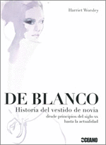 DE BLANCO - HISTORIA DEL VESTIDO DE NOVIA