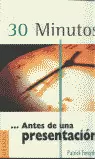 30 MINUTOS -- ANTES DE UNA PRESENTACIÓN