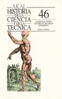LA FISIOLOGÍA: ORIGEN HISTÓRICO DE UNA CIENCIA EXPERIMENTAL