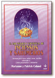 USO MAGICO Y ESPIRITUAL DE INCIENSOS Y SAHUMERIOS, EL