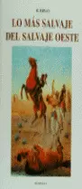LO MÁS SALVAJE DEL SALVAJE OESTE