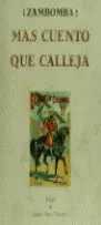 ZAMBOMBA  MÁS CUENTO QUE CALLEJA