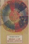 MIRADAS A LOS MUNDOS ANTIGUOS