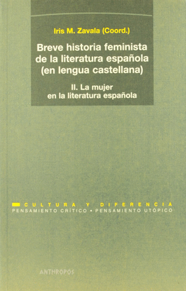 BREVE HISTORIA FEMINISTA (II/2A.ED) DE LA LITERATURA ESPAÑOLA