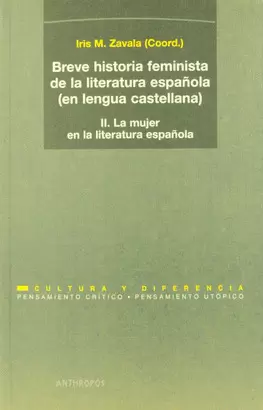 BREVE HISTORIA FEMINISTA (II/2A.ED) DE LA LITERATURA ESPAÑOLA