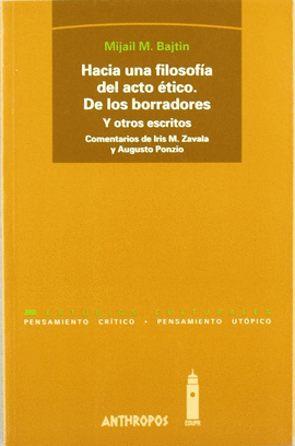 HACIA UNA FILOSOFIA DEL ACTO ETICO. DE LOS BORRADORES Y OTROS ESCRITOS