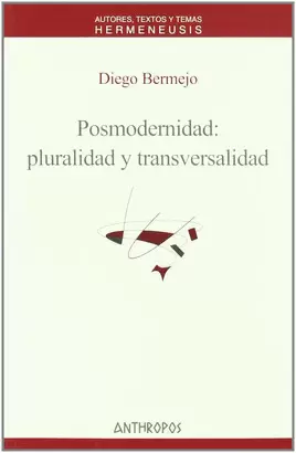 POSMODERNIDAD PLURALIDAD Y TRANSVERSALIDAD