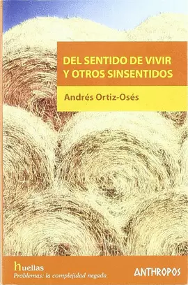 DEL SENTIDO DE VIVIR Y OTROS SINSENTIDOS