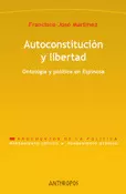 AUTOCONSTITUCION Y LIBERTAD ONTOLOGIA Y POLITICA EN ESPINOSA