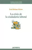 CRISIS DE LA CIUDADANIA LABORAL, LA