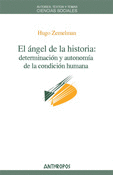 ANGEL DE LA HISTORIA DETERMINACION Y AUTONOMIA DE LA CONDICION HUMANA, EL