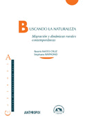 BUSCANDO LA NATURALEZA MIGRACION Y DINAMICAS RURALES CONTEMPORANEAS