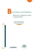 BUSCANDO LA NATURALEZA MIGRACION Y DINAMICAS RURALES CONTEMPORANEAS