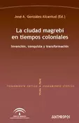 CIUDAD MAGREBI EN TIEMPOS COLONIALES, LA