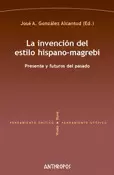 INVENCION DEL ESTILO HISPANO MAGREBI, LA
