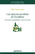 APUESTAS PERDIDAS DE OCCIDENTE, LAS - UNIVERSALES, INMORRTALIDAD Y CULTO AL PRESENTE