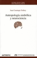 ANTROPOLOGIA SIMBOLICA Y NEUROCIENCIA