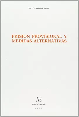 PRISION PROVISIONAL Y MEDIDAS ALTERNATIVAS