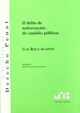 DELITO DE MALVERSACION DE CAUDALES PUBLICOS, EL