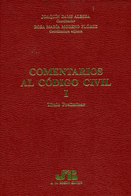 COMENTARIOS AL CÓDIGO CIVIL I. TÍTULO PRELIMINAR