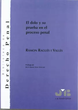 DOLO Y SU PRUEBA EN EL PROCESO PENAL, EL