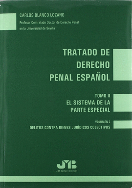 TRATADO DE DERECHO PENAL ESPAÑOL TOMO II VOL 2 DELITOS CONTRA BIENES JURIDICOS COLECTIVOS
