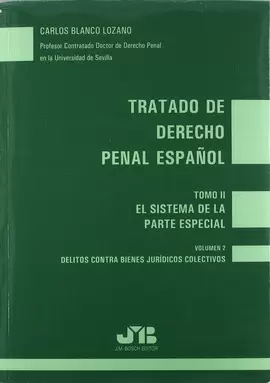 TRATADO DE DERECHO PENAL ESPAÑOL TOMO II VOL 2 DELITOS CONTRA BIENES JURIDICOS COLECTIVOS