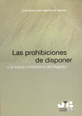 PROHIBICIONES DE DISPONER, LAS