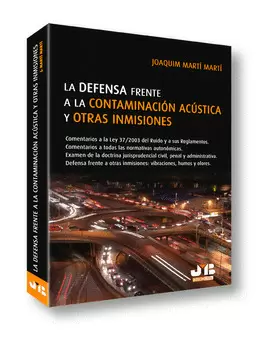 DEFENSA FRENTE A LA CONTAMINACION ACUSTICA Y OTRAS INMISIONES, LA