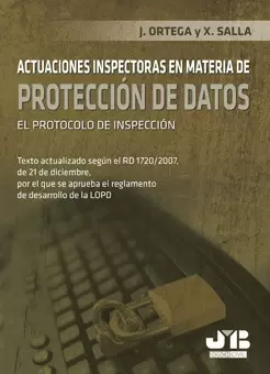ACTUACIONES INSPECTORAS EN MATERIA DE PROTECCION DE DATOS. EL PROTOCOLO DE INSPECCION