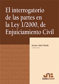 INTERROGATORIO DE LAS PARTES EN LA LEY 1/2000, DE ENJUICIAMIENTO CIVIL, EL