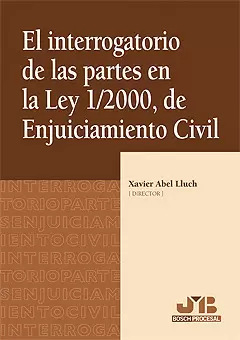 INTERROGATORIO DE LAS PARTES EN LA LEY 1/2000, DE ENJUICIAMIENTO CIVIL, EL