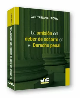 OMISION DEL DEBER DE SOCORRO EN EL DERECHO PENAL, LA