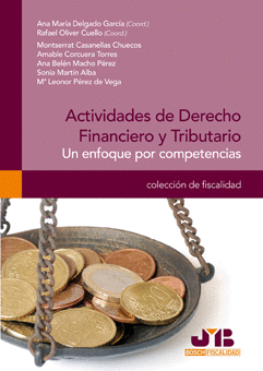 ACTIVIDADES DE DERECHO FINANCIERO Y TRIBUTARIO. UN ENFOQUE POR COMPETENCIAS