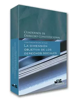 DIMENSION OBJETIVA DE LOS DERECHOS SOCIALES, LA