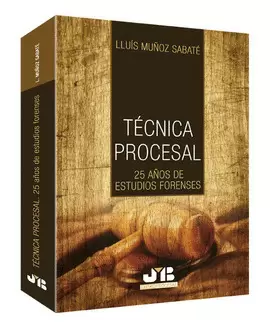 TECNICA PROCESAL 25 AÑOS DE ESTUDIOS FORENSES