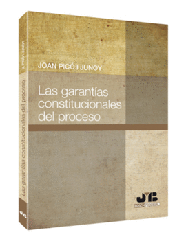 GARANTIAS CONSTITUCIONALES (2ª ED) DEL PROCESO, LAS