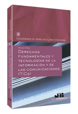 DERECHOS FUNDAMENTALES Y TECNOLOGIAS DE LA INFORMACION Y DE LAS COMUNICACIONES (TICS)