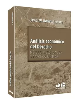 ANALISIS ECONOMICO DEL DERECHO. METODO INVESTIGACION Y PRACTICA JURIDICA