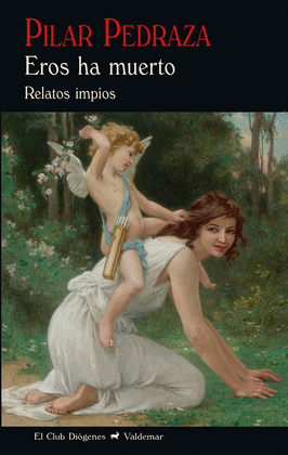 EROS HA MUERTO, RELATOS IMPIOS