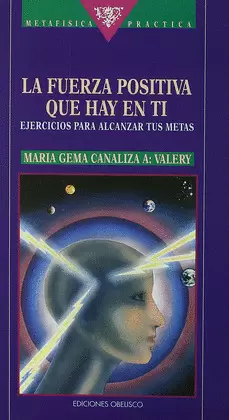 LA FUERZA POSITIVA QUE HAY EN TÍ