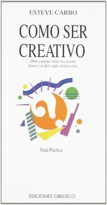 CÓMO SER CREATIVO