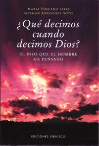 QUÉ DECIMOS CUANDO DECIMOS DIOS
