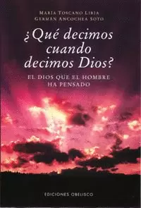 QUÉ DECIMOS CUANDO DECIMOS DIOS